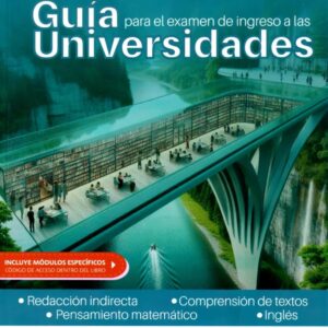 Guía para el examen de ingreso a las Universidades